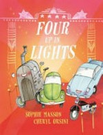 Four up in lights / Sophie Masson, Cheryl Orsini.