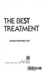 The best treatment / Isadore Rosenfeld