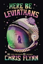Here be leviathans / Chris Flynn ; illustrations by WBYK.