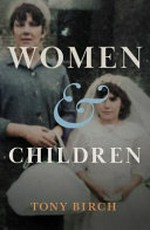 Women & children / Tony Birch.