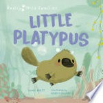 Little Platypus / Anna Brett ; illustrated by Rebeca Pintos.