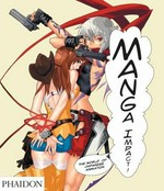 Manga impact! : the world of Japanese animation / edited by Carlo Chatrian & Grazia Paganelli.