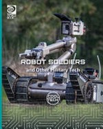 Robot soldiers and other military tech / writer, Kris Fankhouser.