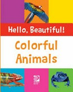 Colorful animals / writer, Shawn Brennan.