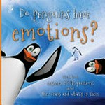 Do penguins have emotions? : World Book answers your questions about the oceans and what's in them / writers, Madeline King and Grace Guibert.