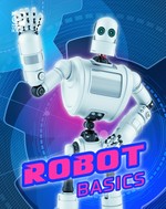 Robot basics / writer, William D. Adams..