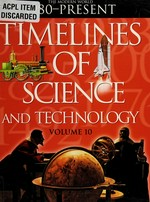 Timelines of science and technology / John O.E. Clark with Michael Allaby and Amy-Jane Beer.