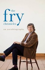 The Fry chronicles / Stephen Fry.