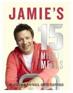Jamie's 15-minute meals / Jamie Oliver.