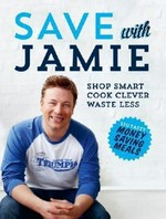 Save with Jamie / [Jamie Oliver].