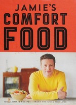 Jamie's comfort food / Jamie Oliver.