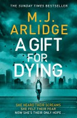 A gift for dying / M. J. Arlidge.