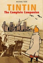 Tintin : the complete companion / Michael Farr.