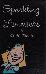 Sparkling limericks / Arthur H. Stockwell, D. H. Elliott.