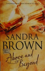 Above and beyond / Sandra Brown.