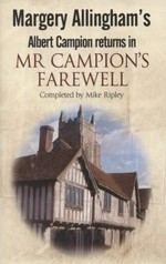 Mr Campion's farewell / Margery Allingham, completed by Mike Ripley.
