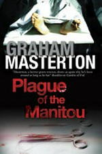 Plague of the Manitou / Graham Masterton.
