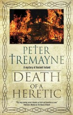 Death of a heretic / Peter Tremayne.