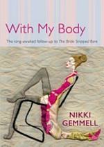 With my body / Nikki Gemmell.