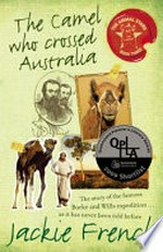 The camel who crossed Australia / Jackie French.