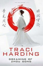 Dreaming of Zhou Gong / Traci Harding.