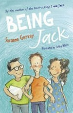 Being Jack / Susanne Gervay ; illustrated by Cathy Wilcox.