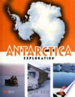 Antarctica : exploration / Greg Reid.