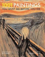 1001 paintings you must see before you die / general editor Stephen Farthing ; preface by Rolf Harris