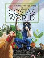 Costa's world : gardening for the soil, the soul and the suburbs / Costa Georgiadis.