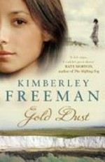 Gold dust / Kimberley Freeman.