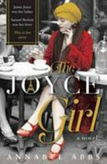 The Joyce girl / Annabel Abbs.