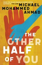 The other half of you / Michael Mohammed Ahmad.