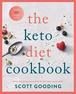 The keto diet cookbook / Scott Gooding.