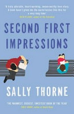 Second first impressions / Sally Thorne.