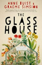 The glass house / Anne Buist & Graeme Simsion.