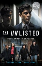The unlisted. Book three, Sabotage / Justine Flynn ; Chris Kunz.