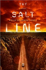 The salt line / Holly Goddard Jones.