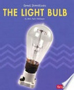 The light bulb / by Marc Tyler Nobleman ; consultant, Hal Wallace.
