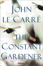The constant gardener / a novel / John le Carré.
