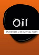 Oil / Gavin Bridge and Philippe Le Billon.