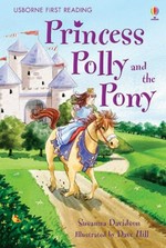 Princess Polly and the pony / Susanna Davidson ; illustrated by Dave Hill.