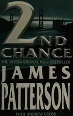 2nd chance / James Patterson with Andrew Gross