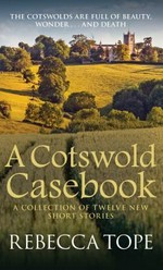A Cotswold casebook / Rebecca Tope.