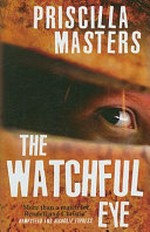 The watchful eye / Priscilla Masters.