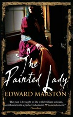 The painted lady / Edward Marston.