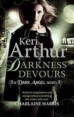 Darkness devours / Keri Arthur.