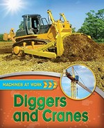 Diggers and cranes / Clive Gifford.