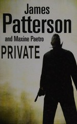 Private / James Patterson with Maxine Paetro.