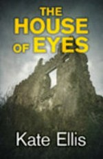 The house of eyes / Kate Ellis.
