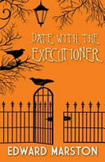 Date with the executioner / Edward Marston.